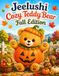 Jeelushi: Cozy Teddy Bear - Fall Edition Coloring Book