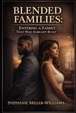 Blended Families: Entering a Family That Was Already Built