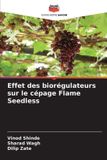 Effet Editions Notre Savoir Effet des biorégulateurs sur le cépage Flame Seedless