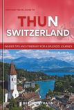 Heritage Travel Guide to THUN Switzerland