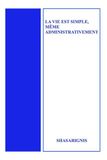 La vie est simple, même administrativement