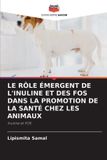Le Editions Notre Savoir Le Rôle Émergent de l'Inuline Et Des Fos Dans La Promotion de la Santé Chez Les Animaux