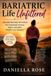 Bariatric Life Unfiltered: Healing Beyond the Scale: The Emotional Journey Before and After Weight Loss Surgery