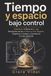 Tiempo y espacio bajo control: Colección: 2 libros en 1 – La Revolución de las 2 Horas y Vive Gigante. Organiza tu tiempo y transforma tu casa pequeña