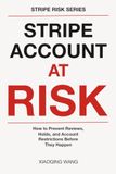 STRIPE ACCOUNT AT RISK: How to Prevent Reviews, Holds, and Account Restrictions Before They Happen