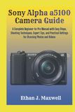 Sony Alpha a5100 Camera Guide