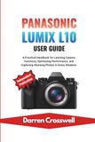 Panasonic Lumix L10 User Guide