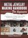 Metal Jewelry Making Handbook for Beginners