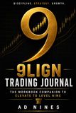 9LIGN Trading Journal: The Workbook Companion to Elevate to Level Nine
