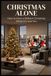 CHRISTMAS ALONE: How to Have a Brilliant Christmas When It's Just You
