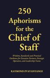 250 Aphorisms for the Chief of Staff