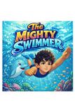 The Bol The Mighty Swimmer Paperback