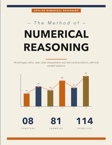 The Numerical Reasoning Method: A Step-by-Step Workbook for Percentages, Ratios, Rates and Data Interpretation with Fully Worked Solutions