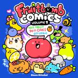 FruitbombComics - Volume 1: 10% Fruit. 90% Cake. 0% Logic.