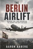 The Berlin Airlift: Blockade, coal, candy, weather and the aircraft that kept a city alive