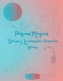 Páginas mágicas: Dibujos y lecciones para pequeños héroes
