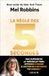La règle des 5 secondes: Apprenez à passer à l'action en cinq secondes top chrono !