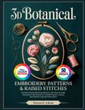 3D Botanical Embroidery Patterns & Raised Stitches