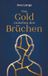 Das BoD - Books on Demand Das Gold zwischen den Brüchen