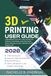 3D Printing User Guide: A Beginner's Step-by-Step System to Design, Customize, and Print Real-World Models Using Tinkercad and Bambu Lab