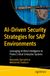 AI-Driven Security Strategies for SAP Environments: Leveraging Artificial Intelligence to Protect Critical Enterprise Systems