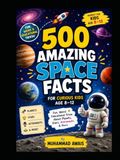 500 Amazing Space Facts for Curious Kids