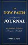 Now Faith Le Journal Now Faith : 365 Confessions de Foi Quotidiennes — Un Compagnon de Now Faith