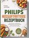 Philips Heißluftfritteuse Rezeptbuch