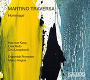 Music&Words Kairos Kang, Hae-Sun, & Livia Rado & Ciro Longobardi - Martino Traversa: Hommage (CD)
