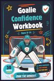 Goalie Confidence Workbook