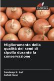 Miglioramento OmniScriptum SRL Miglioramento della qualità dei semi di cipolla durante la conservazione