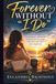 Forever Without I Do: A journey through love, commitment, and the life built between two people who chose each other, every single day