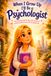 When I Grow Up I'll Be a Psychologist: An inspiring book for girls who dream of understanding hearts and changing lives