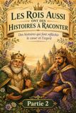 Les Rois Aussi ont des Histoires à Raconter