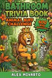 Bathroom Trivia Book: Animal Buff Challenge