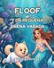 FLOOF: Y LA PEQUEÑA SIRENA VARADA