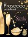 The Prosecco Cookbook