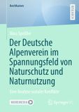 Der Springer Nature BestMasters - Der Deutsche Alpenverein im Spannungsfeld von Naturschutz und Naturnutzung