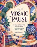 Mosaic Pause: 90 Bold & Relaxing Folk Designs