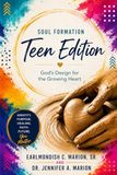 Soul Formation Teen Edition: God's Design for the Growing Heart