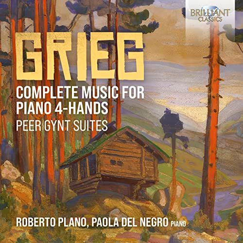 Grieg: Paola Del Negro & Roberto Plano - Grieg: Complete Music For Piano 4-Hands, Peer Gynt Suites (CD)