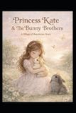 Princess Libri GmbH Princess Kate & The Bunny Brothers
