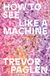 How Verso Books How to See Like a Machine: Images After AI Hardcover