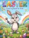 Easter Coloring Book for Kids Ages 3–5 50 Easy and Cute Easter Designs | Single-Sided Pages | Large 8.5 x 11 for Toddlers and Preschoolers