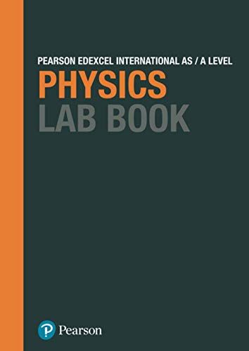 Pearson Edexcel International A Level Physics Lab Book