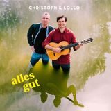 Sonic Rendezvous Christoph & Lollo - Alles Gut (CD)