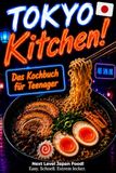 Tokyo Kitchen! Japanisches Kochbuch für Teenager