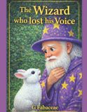 The Independently Published The Wizard who lost his Voice Paperback