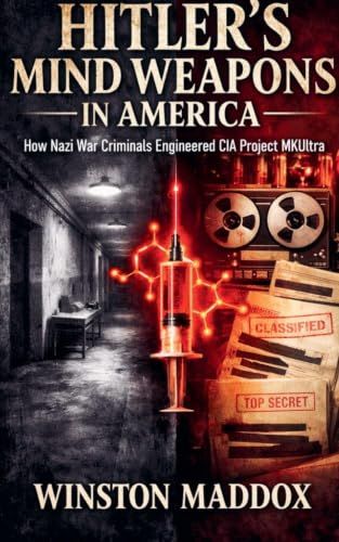 Hitler's Libri GmbH The Strangest True Stories of World War II- Hitler's Mind Weapons in America