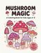 Mushroom Magic: A Coloring Book for Kids Ages 4-8